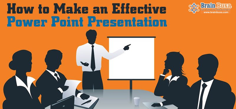 How to Make an Effective Power Point Presentation